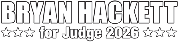 Bryan Hackett for Judge 2026